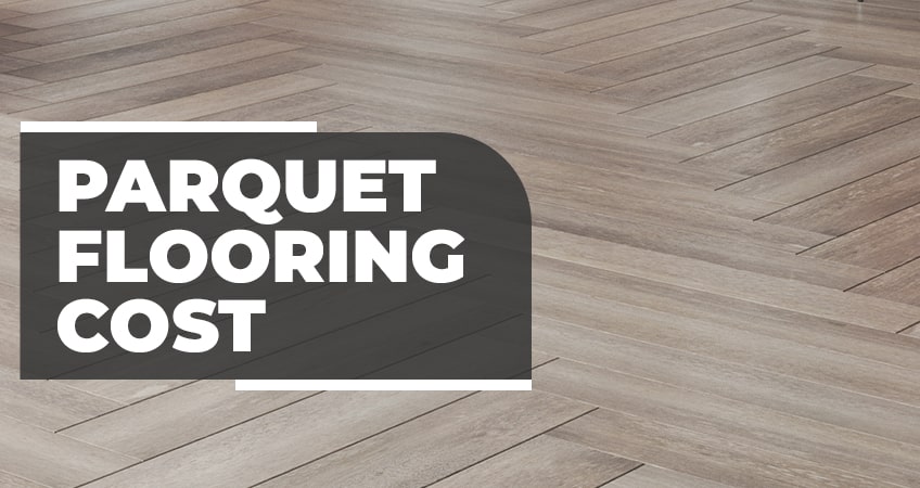 How much does parquet flooring cost?